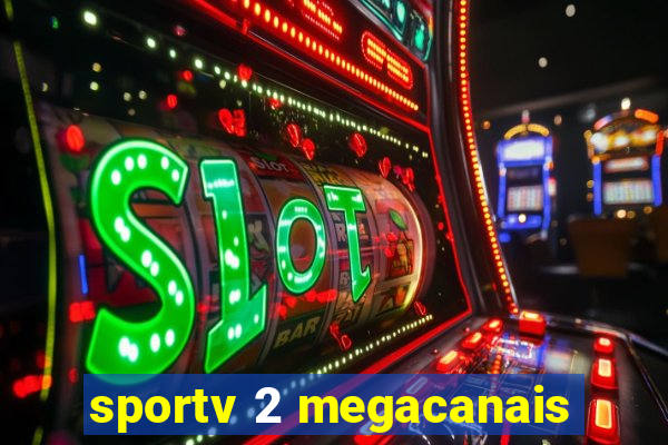 sportv 2 megacanais